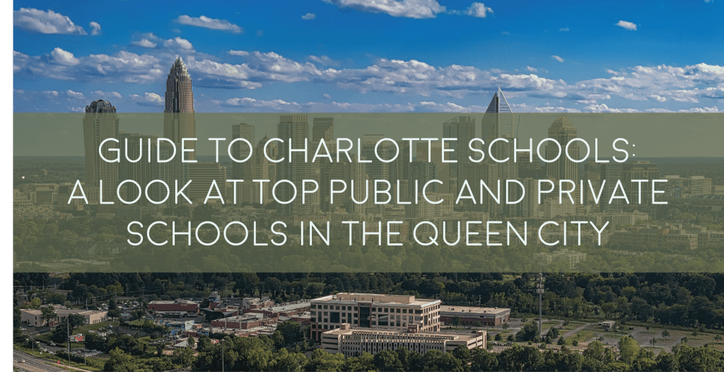 Guide to Charlotte Schools: A Look at Top Public and Private Schools in the Queen City