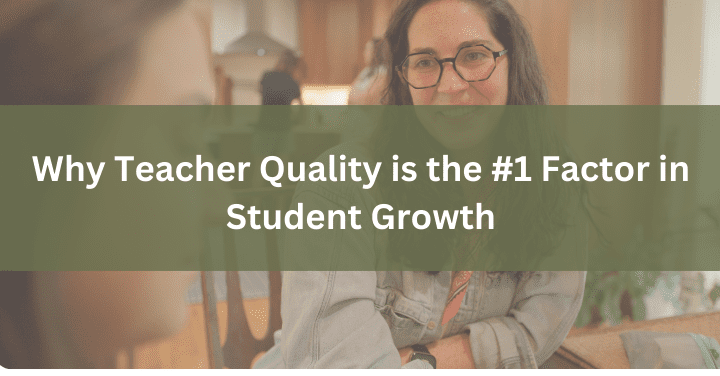 Why Teacher Quality is the #1 Factor in Tutoring Success